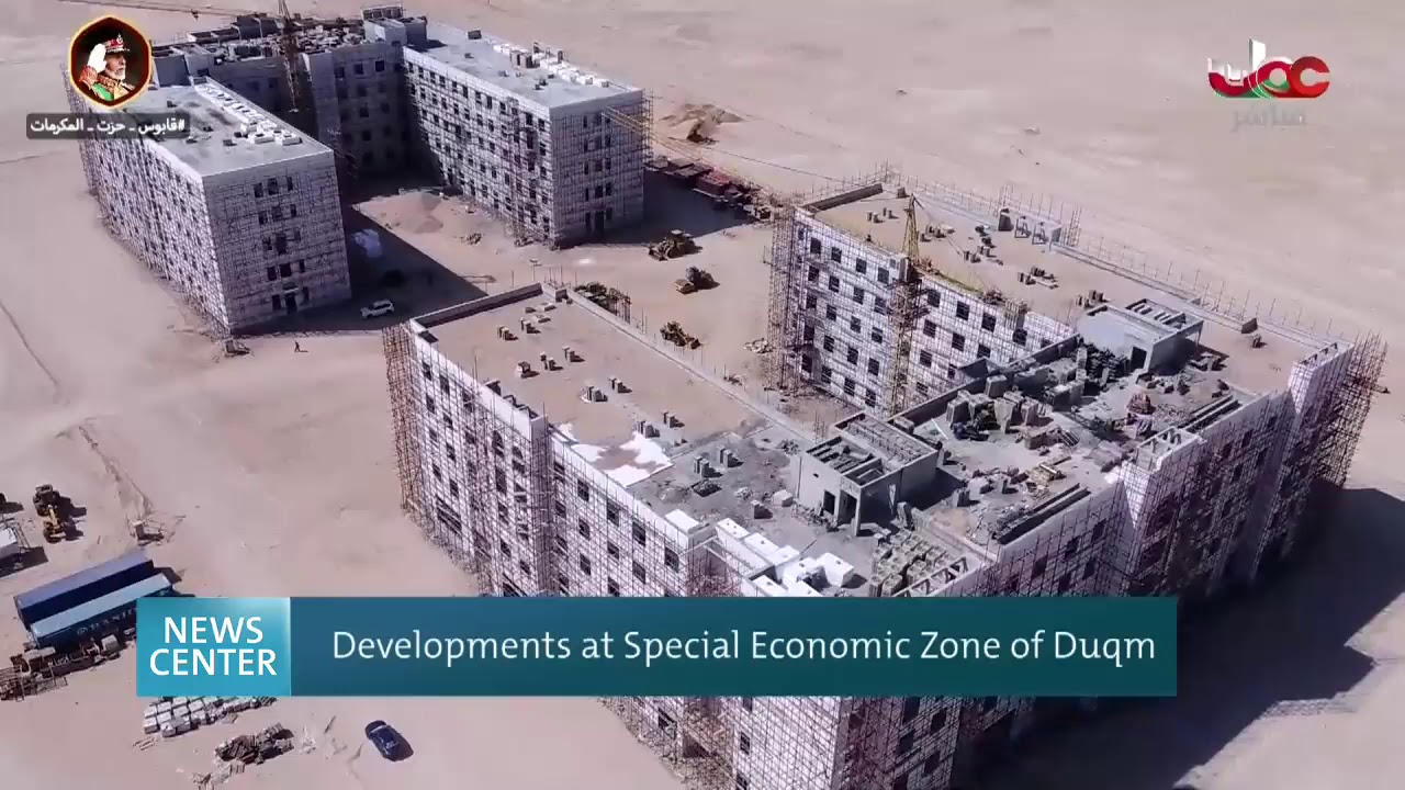 Developments at Special Economic Zone of Duqm