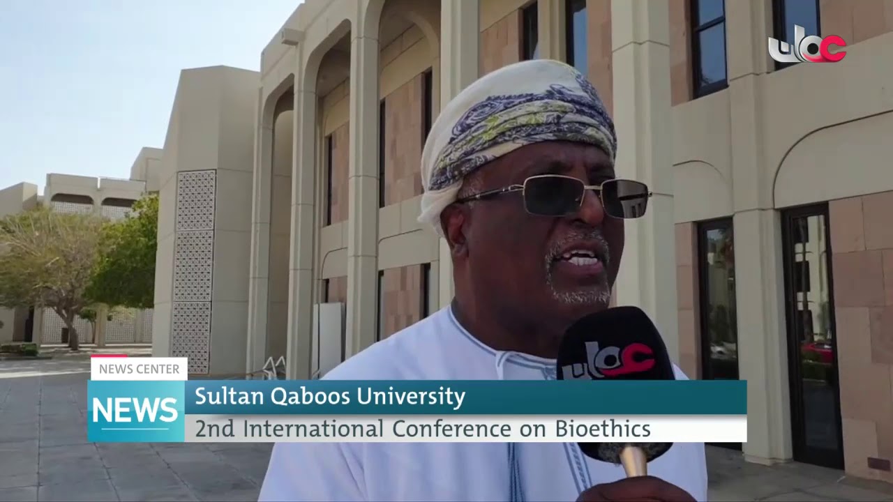 Sultan Qaboos University 2nd International Conference on Bioethics
