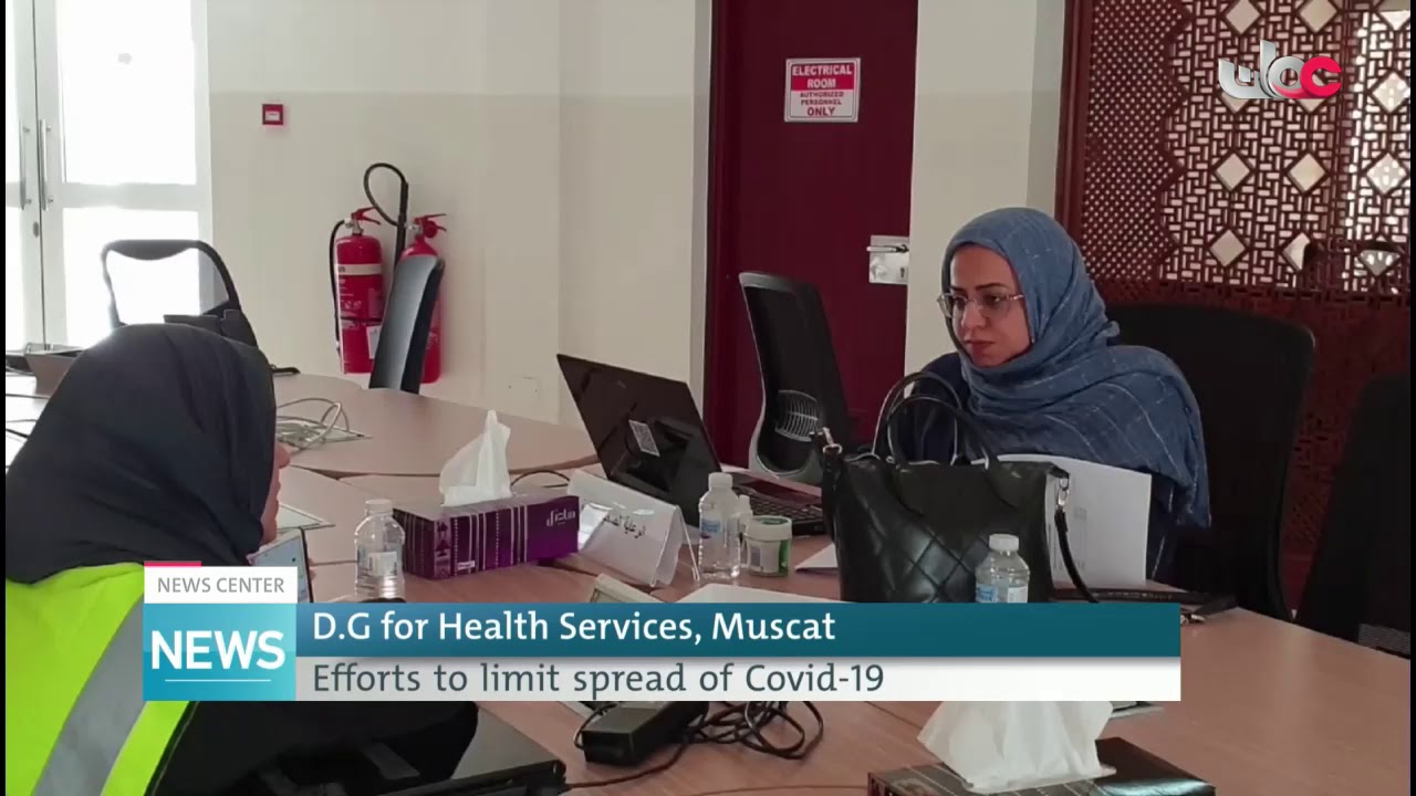 D.G for Health Services, Muscat  Efforts to limit spread of #COVIDー19