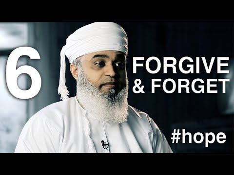FORGIVE & FORGET - #HOPE EPS #6 8 FORGIVE & FORGET – #HOPE EPS #6