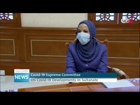 Covid-19 Supreme Committee On Covid-19 Developments in Sultanate