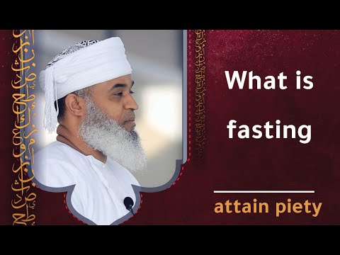 -What is fasting  – attain piety