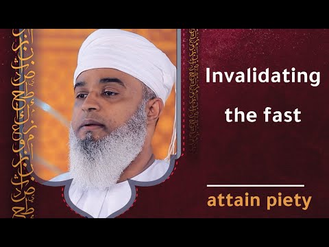 Invalidating the fast- attain piety