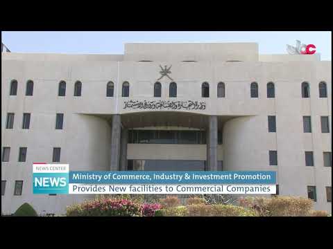 Ministry of Commerce,Industry & Investment Promotion provides new facilities to commercial companies