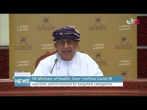 HE Minister of Health: Over 1 million Covid-19 vaccines administered to targeted categories