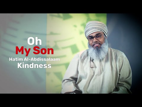 Kindness - Hatim Al Abdissalam - Oh My Son EP21 8 Kindness – Hatim Al Abdissalam – Oh My Son EP21