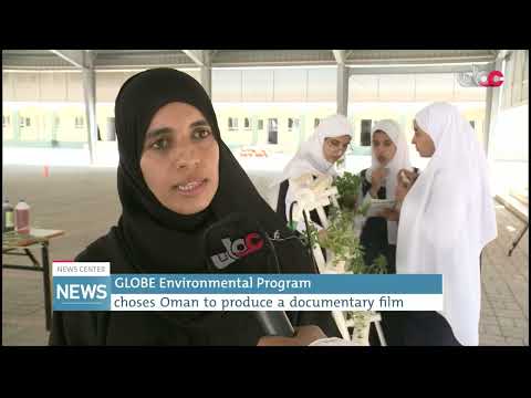 GLOBE environmental program choses Oman to produce a documentary film
