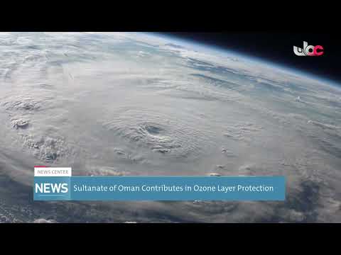 Sultanate of Oman Contributes in Ozone Layer Protection