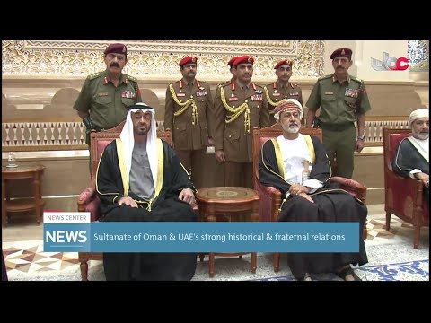 Report | Sultanate of Oman & UAE’s strong historical & fraternal relations