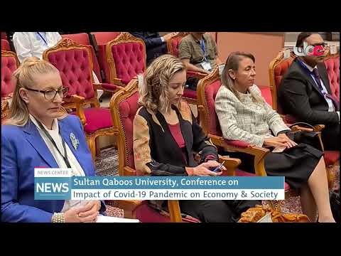Sultan Qaboos University, Conference onImpact of Covid-19 Pandemic on Economy & Society