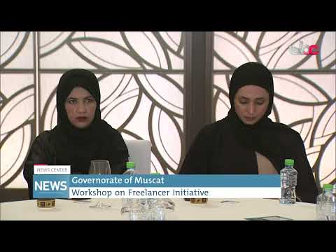 Governorate of Muscat Workshop on Freelancer Initiative