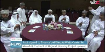 Pact signed to finance building Al Wafa Center in Manah & 2nd unit of Hujurat Housing Project opened