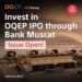 Bank Muscat Provides Financing Solutions for Retail and Institutional Investors Subscribing to the OQEN Initial Public Offering (IPO) 8 Bank Muscat Provides Financing Solutions for Retail and Institutional Investors Subscribing to the OQEN Initial Public Offering (IPO)