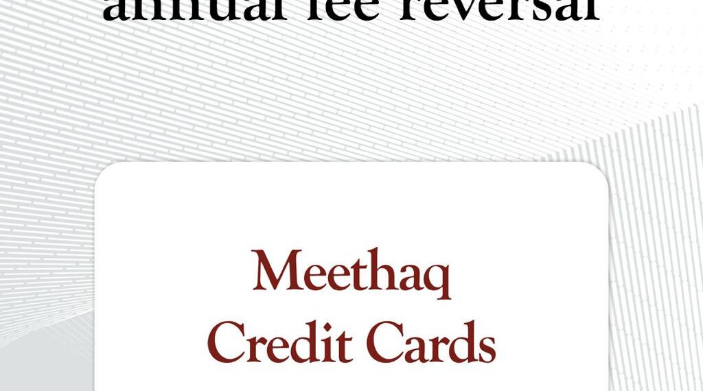 Meethaq Islamic Banking Launches Special Offer for Credit Cards Holders