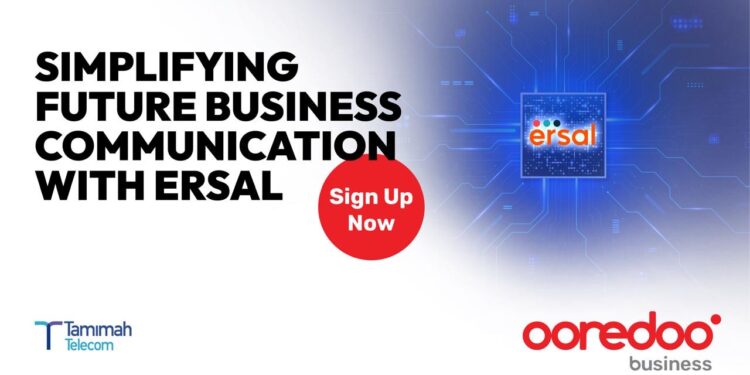 Ooredoo and Tamimah Telecom Launch ERSAL to Power Smarter Enterprise Communication